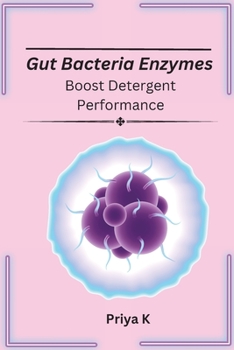 Paperback Gut bacteria enzymes boost detergent performance Book