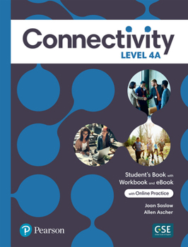 Misc. Connectivity Level 4a Student's Book/Workbook & Interactive Student's eBook with Online Practice, Digital Resources and App Book