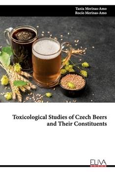 Paperback Toxicological Studies of Czech Beers and Their Constituents Book