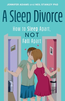 Paperback A Sleep Divorce: How to Sleep Apart, Not Fall Apart Book