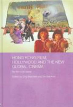 Hardcover Hong Kong Film, Hollywood and New Global Cinema: No Film Is an Island Book
