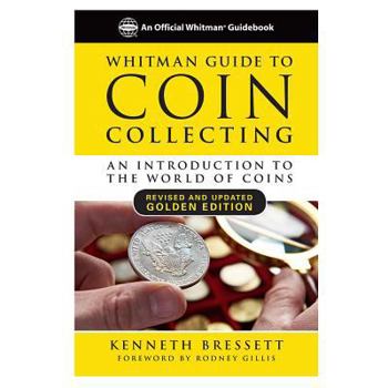 Paperback Whitman Guide to Coin Collecting: A Beginner's Guide to the World of Coin Collecting Book