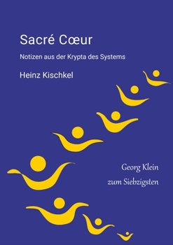 Paperback Sacre Coeur: Notizen aus der Krypta des Systems [German] Book