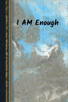 I AM Enough: 1, 5 minute or longer Journal Notebook with prompts to Express Your Gratitude and Thankfulness.