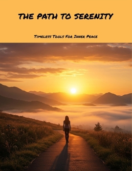 Paperback The Path To Serenity: Timeless Tools For Inner Peace Book