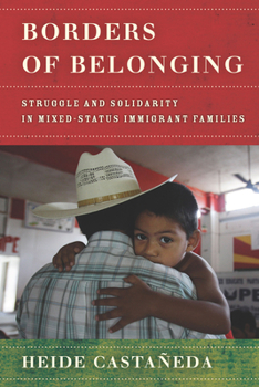 Paperback Borders of Belonging: Struggle and Solidarity in Mixed-Status Immigrant Families Book