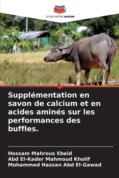 Paperback Supplémentation en savon de calcium et en acides aminés sur les performances des buffles. [French] Book