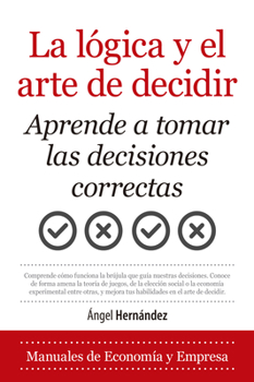 Paperback La Logica Y El Arte de Decidir [Spanish] Book