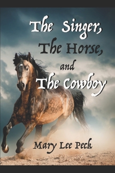 Paperback The Singer, The Horse, and The Cowboy Book