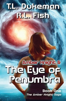 Paperback Amber Knight & The Eye of Penumbra: Book One of the Amber Knight Saga Book