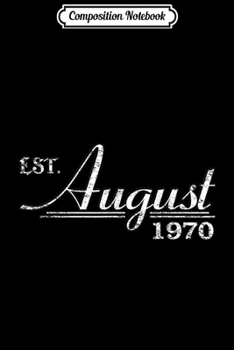 Composition Notebook: August 1970 49th B-day - Vintage 1970 For Men Women  Journal/Notebook Blank Lined Ruled 6x9 100 Pages