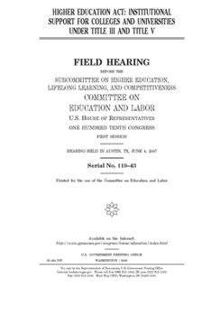 Paperback Higher Education Act: institutional support for colleges and universities under Title III and Title V Book