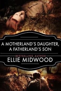 Paperback A Motherland's Daughter, A Fatherland's Son: A WWII Novel Book