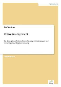 Paperback Umweltmanagement: Ein Konzept der Unternehmensführung mit Anregungen und Vorschlägen zur Implementierung [German] Book