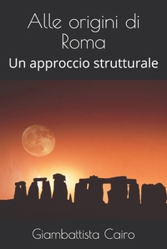 Paperback Alle origini di Roma: Un approccio strutturale [Italian] Book