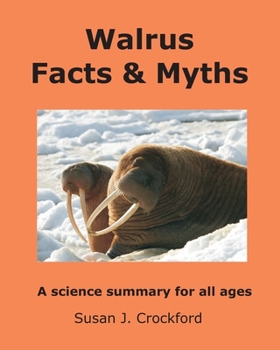 Paperback Walrus Facts & Myths: A science summary for all ages Book