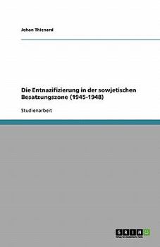 Paperback Die Entnazifizierung in der sowjetischen Besatzungszone (1945-1948) [German] Book