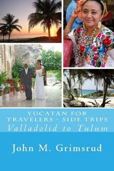 Paperback Yucatan for Travelers - Side Trips: Valladolid to Tulum Book