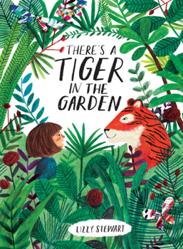 Hardcover There's a Tiger in the Garden Book