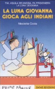 Paperback La luna Giovanna gioca agli indiani [Italian] Book