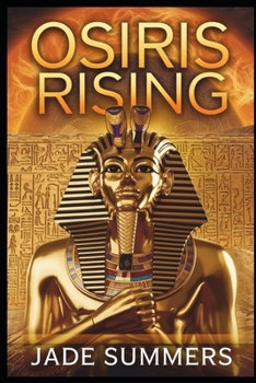 Osiris Rising (Myths & Legends: Exploring the Stories of Humanity)