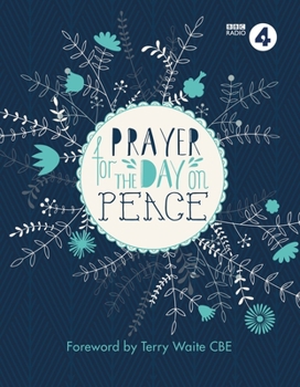 Hardcover Prayer for the Day on Peace: Foreword by Terry Waite CBE Book