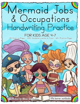 Paperback Mermaid Jobs & Occupations - Handwriting Practice for Kids Age 4-7: 34 Illustrations to Color - 200+ Vocabulary words to Trace - 60+ Practice Pages Book