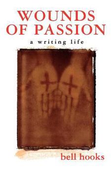 Wounds of Passion: A Writing Life (Wounds of Passion)