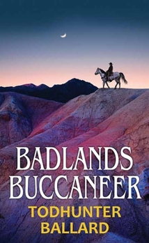 Library Binding Badlands Buccaneer [Large Print] Book