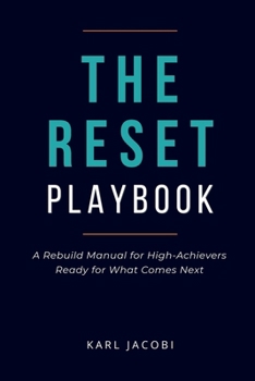 Paperback The Reset Playbook: A Rebuild Manual for High-Achievers Ready for What Comes Next Book