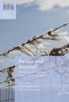 Hardcover Parole and Beyond: International Experiences of Life After Prison Book