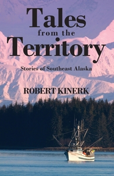 Paperback Tales from the Territory: Stories of Southeast Alaska Book