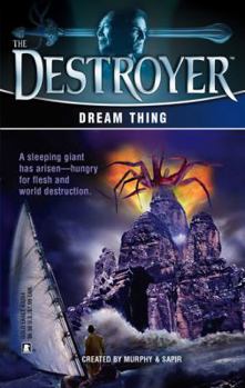 Dream Thing - Book #139 of the Destroyer