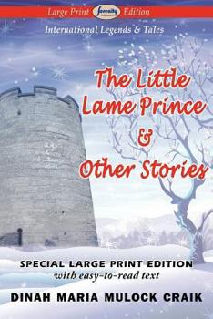 Paperback The Little Lame Prince & Other Stories (Large Print Edition) [Large Print] Book