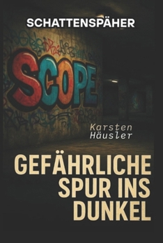 Paperback SchattenSpäher: Gefährliche Spur ins Dunkel [German] Book