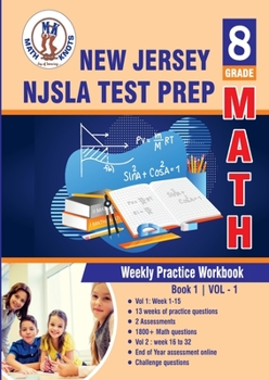 Paperback New Jersey Student Learning Assessments (NJSLA) Test Prep : 8th Grade Math : Weekly Practice Work Book 1 Volume 1: Multiple Choice and Free Response | ... State ( NJSLA ) Standards by Math-Knots) Book