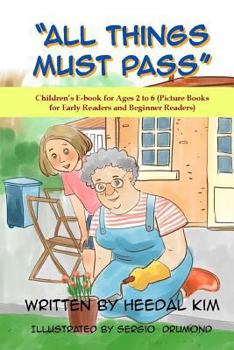 Paperback All Things Must Pass: Picture Books for Early Readers and Beginner Readers Book