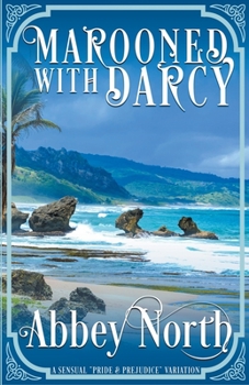Paperback Marooned With Darcy: A Sensual "Pride & Prejudice" Variation Book
