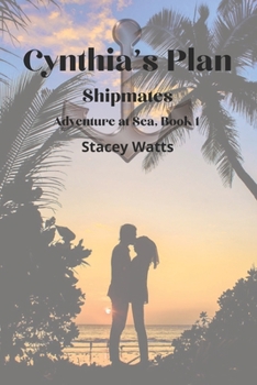 Paperback Cynthia's Plan: Shipmates Adventures at Sea Book