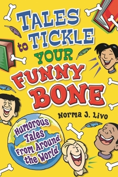 Paperback Tales to Tickle Your Funny Bone: Humorous Tales from Around the World Book