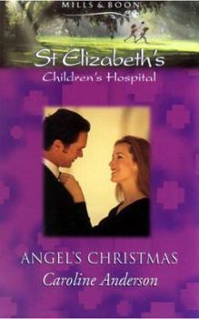 Angel's Christmas (St. Elizabeth's Children's Hospital 12) - Book #12 of the St. Elizabeth's Children's Hospital