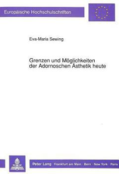 Paperback Grenzen Und Moeglichkeiten Der Adornoschen Aesthetik Heute [German] Book
