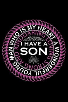 I Have A Son: Perfect Gag Gift (100 Pages, Blank Notebook, 6 x 9) (Cool Notebooks) Paperback