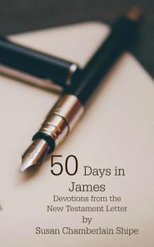 Paperback 50 Days In James: Devotions From the New Testament Letter Book