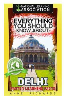 Paperback Everything You Should Know About: Delhi Book