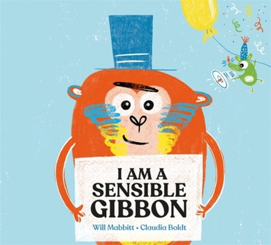 Paperback I Am a Sensible Gibbon Book