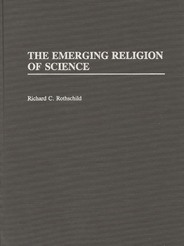 Hardcover The Emerging Religion of Science Book