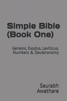 Paperback Simple Bible (Book One): Genesis, Exodus, Leviticus, Numbers & Deuteronomy Book