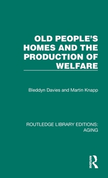 Hardcover Old People's Homes and the Production of Welfare Book