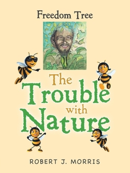 Paperback The Trouble with Nature: Freedom Tree Book